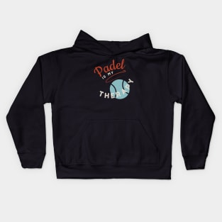 Padel is My Therapy Kids Hoodie